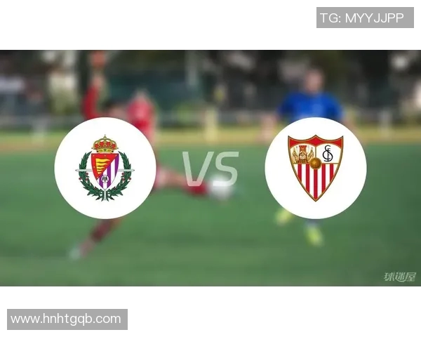 塞维利亚客场战胜巴拉多利德，稳固西甲前四身位